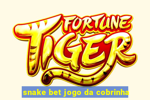 snake bet jogo da cobrinha